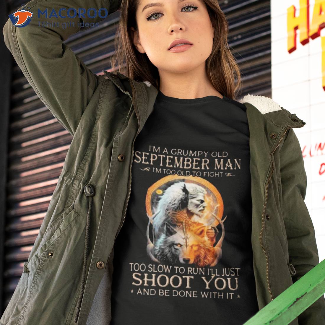 King Wolf I’m A Grumpy Old September Man I’m Too Old To Fight Too Slow To Run I’ll Just Shoot You And Be Done With Ishirt King Wolf I’m A Grumpy Old September Man I’m Too Old To Fight Too Slow To Run I’ll Just Shoot You And Be Done With Ishirt