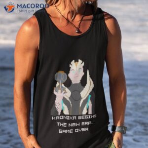 kronika begins new era shirt tank top