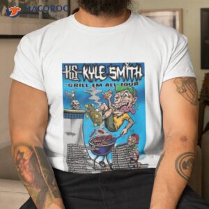 kyle smith 2023 grill em all tour shirt tshirt