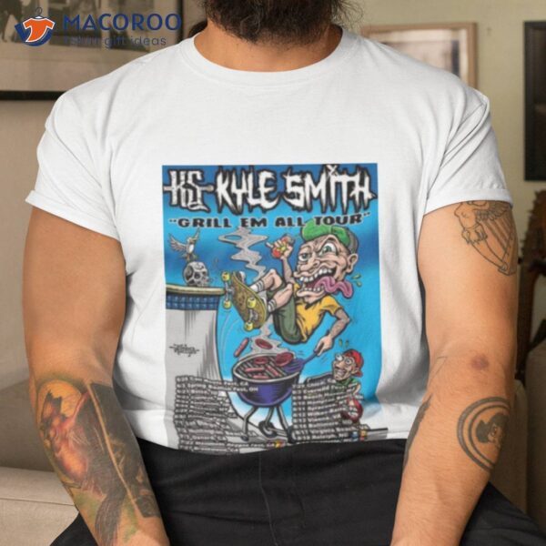 Kyle Smith 2023 Grill Em All Tour Shirt