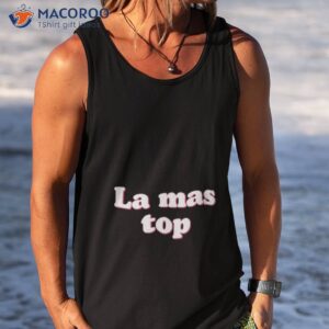 la mas top t shirt tank top