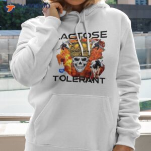 lactose tolerant shirt 2 hoodie