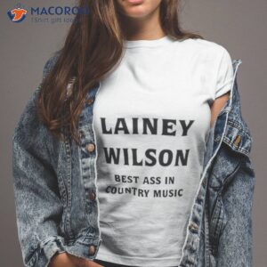 lainey wilson best ass in country music shirt tshirt 2