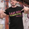 Last Day Autographs School Kindergarten Kids Graduation 2023 Shirt