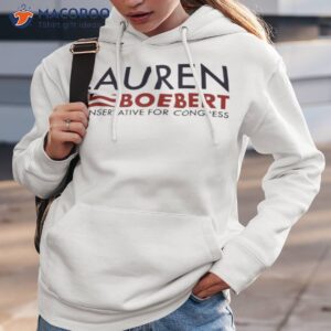 lauren boebert conservative for congress shirt hoodie 3