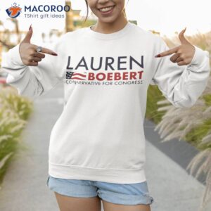 lauren boebert conservative for congress shirt sweatshirt 1