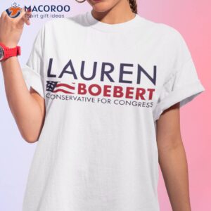 lauren boebert conservative for congress shirt tshirt 1 1