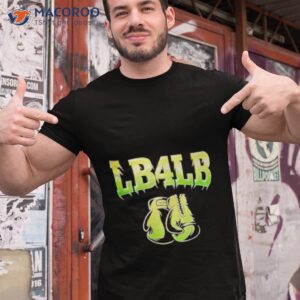 lb4lb shirt tshirt 1