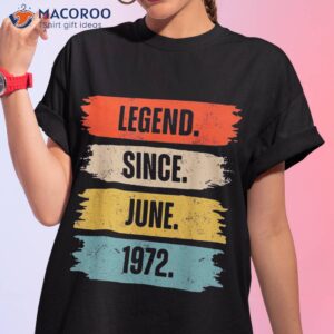 legend since june 1972 51 years old gifts 51st birthday shirt tshirt 1