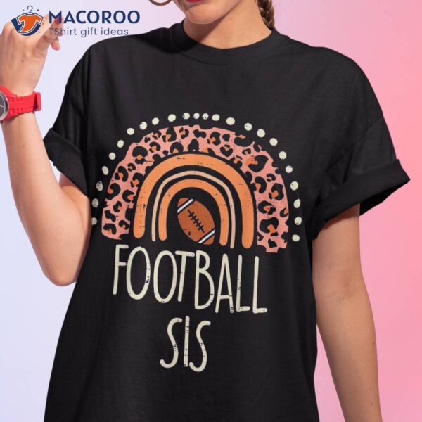 Leopard Rainbow American Football Sis Family Matching Sister Shirt