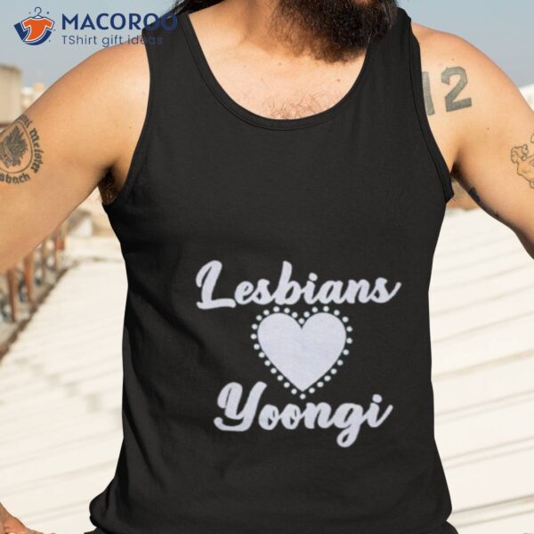 Lesbians Love Yoongi Shirt