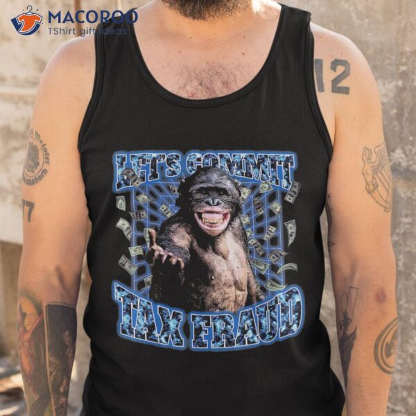 Let’s Commit Tax Fraud Vintage Bootleg Rap 90s Monkey Shirt