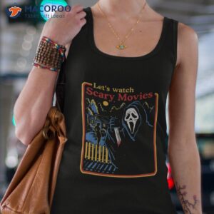 let s watch scary movies unisex t shirt tank top 4