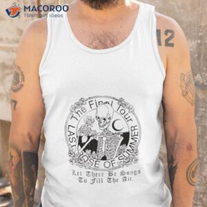 let there be songs to fill the air the final four last rose of summer skeleton shirt tank top