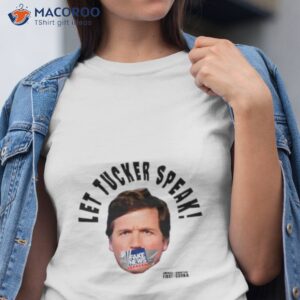 let tucker speak shirt tshirt