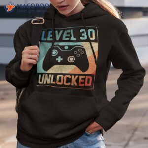 level 30 unlocked shirt video gamer 30th birthday gifts tee hoodie 3