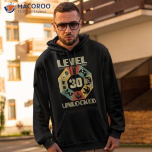 level 30 unlocked video gamer 30th birthday tshirt hoodie 2