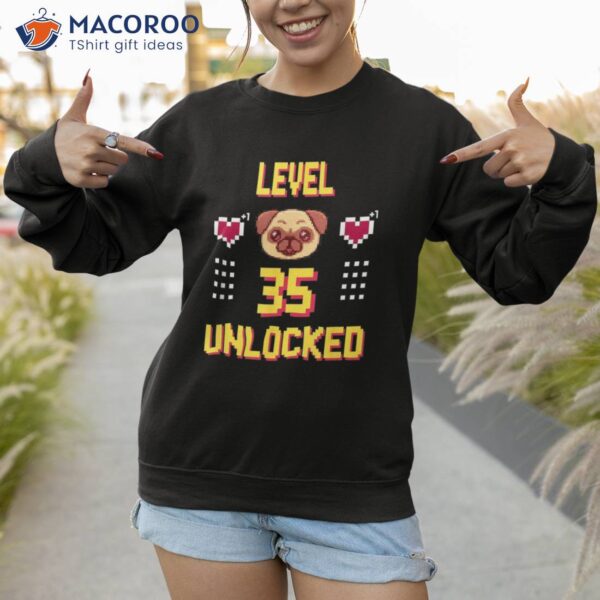 Level 35 Unlocked Funny Video Gamer 35th Birthday Pug Shirt