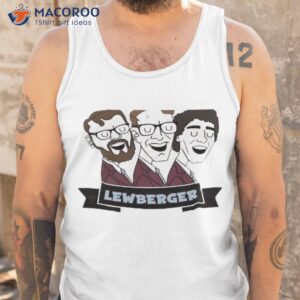 lewberger comedy lewberger shirt tank top