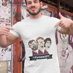 lewbergercomedy lewberger shirt tshirt 1