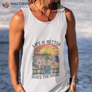 life is better down the shore skeleton shirt tank top
