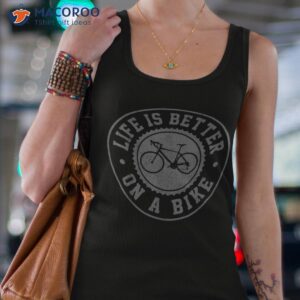 life is better on a bike cycling bicycle cyclist gift shirt tank top 4