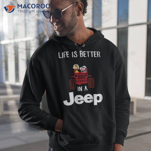 Life Is Better Snoopy In A Jeep Shirt