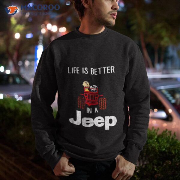 Life Is Better Snoopy In A Jeep Shirt