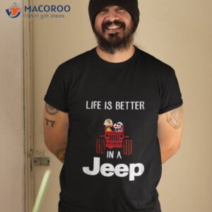 life is better snoopy in a jeep shirt tshirt 2