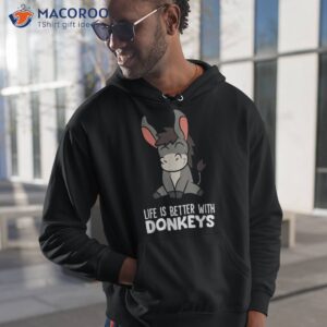 life is better with donkeys shirt hoodie 1