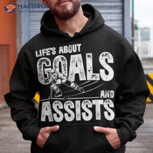 lifes about goals and assists ice hockey goalie sports shirt hoodie