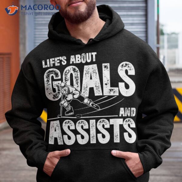 Lifes About Goals And Assists Ice Hockey Goalie Sports Shirt