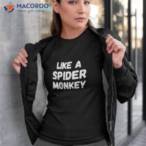 like a spider monkey funny quote love couple shirt tshirt 3