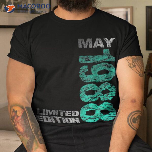 Limited Edition May 1988 35th Birthday Born Shirt