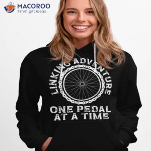 linking adventure one pedal at a time bicycle cycling shirt hoodie 1