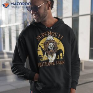 lion africa tourist serengeti national park souvenir shirt hoodie 1