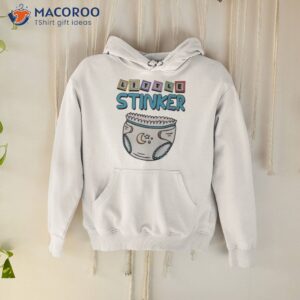 little stinker shirt hoodie