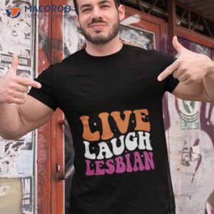 live laugh lesbian lgbt pride month shirt tshirt 1