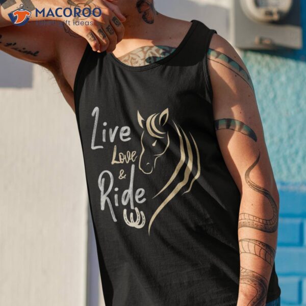 Live Love And Ride Horses Adult Shirt Kids Tshirt