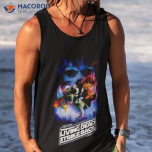 Living Dead Strike Back Zombie Wars Vintage Shirt 3 living dead strike back zombie wars vintage shirt tank top