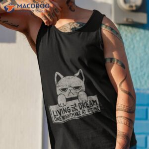 living the dream one nightmare at a time shirt tank top 1