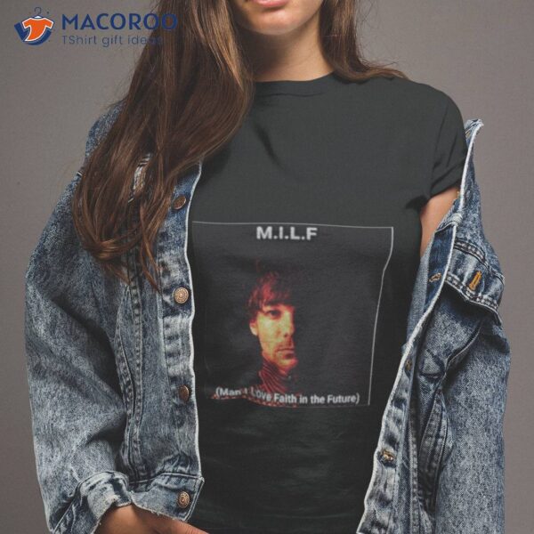 Louis Tomlinson Milf Faith In The Future Shirt