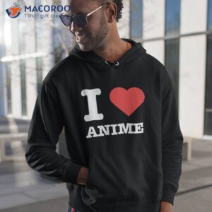 love anime i heart shirt hoodie 1