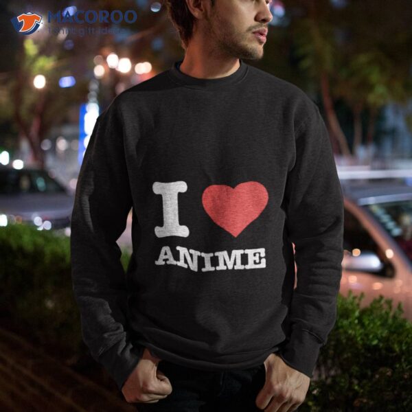 Love Anime – I Heart Shirt