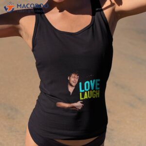 Love Laugh Garrett Watts Shirt 1 love laugh garrett watts shirt tank top 2