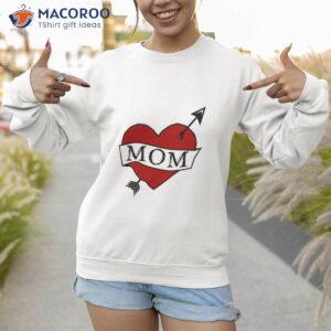 love mom t shirt great gifts for mothers sweatshirt 1