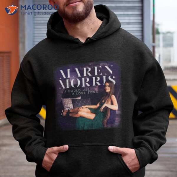 Love Song Maren Morris Cover Shirt