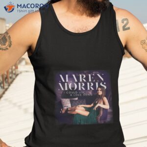 love song maren morris cover shirt tank top 3