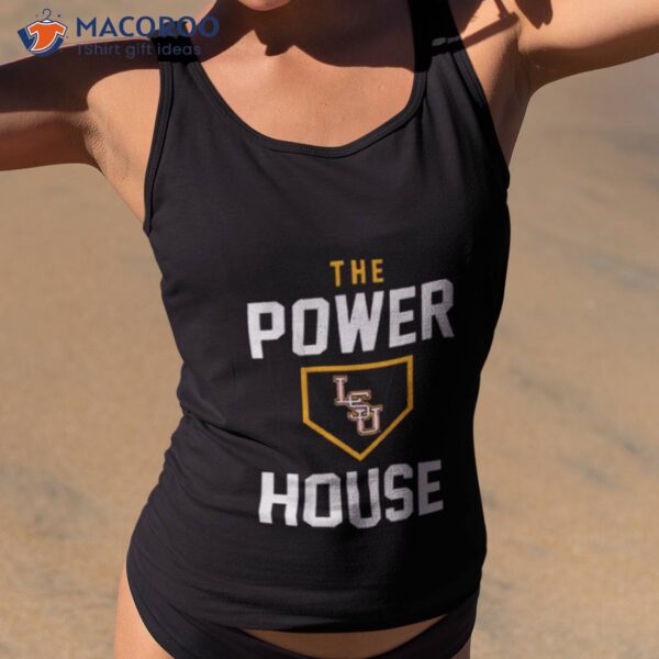 Lsu Baseball The Powerhouse Shirt