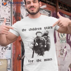 lucca international the children yearn for the mines shirt tshirt 1